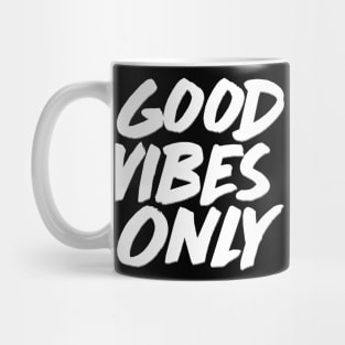 Good Vibes Only - Funny Joke Statement / Humor Slogan Quotes Saying Mug